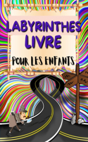 Labyrinthes Livre Pour Les Enfants: Livre de labyrinthes stimulants pour les enfants avec des animaux amusants. Cahier d'activités labyrinthe pour garçons et filles.