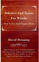Polishes and Stains for Woods