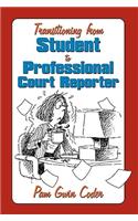 Transitioning from Student to Professional Court Reporter