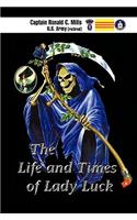The Life and Times of Lady Luck