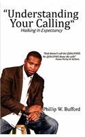 Understanding Your Calling: Walking in Expectancy