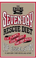 The Engine 2 Seven-Day Rescue Diet