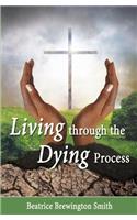 Living Through the Dying Process