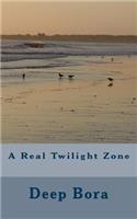 Real Twilight Zone