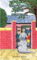 Harvey Plumstead and the Dinnertime Dog