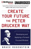 Create Your Future the Peter Drucker Way