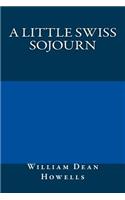 A Little Swiss Sojourn: (English)