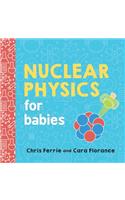 Nuclear Physics for Babies: (Baby University)
