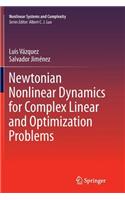 Newtonian Nonlinear Dynamics for Complex Linear and Optimization Problems