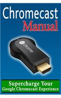 Chromecast Manual