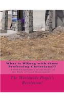 What is WRong with those Professing Christians