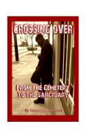 Crossing Over: From the Cemetery to the Sanctuary