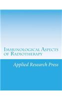 Immunological Aspects of Radiotherapy: (English)