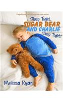 Sleep Tight, Sugar Bear and Charlie, Sleep Tight!