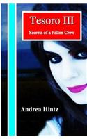 Tesoro III: Secrets of a Fallen Crew(3 The Tesoro)