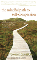 The Mindful Path to Self-Compassion