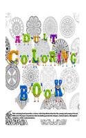 Adult Coloring Book: This coloring book provides a stress relieving distraction for the young and young at heart