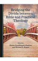 Bridging the Divide Between Bible and Practical Theology