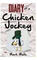 Diary of a Chicken Jockey, Book 2 and Book 3: (An Unofficial Minecraft Book for Kids Ages 9 - 12 (Preteen)