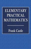 Elementary Practical Mathematics
