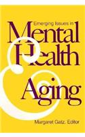 Emerging Issues in Mental Health and Aging