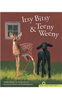 Itsy Bitsy and Teeny Weeny