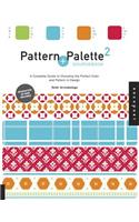 Pattern and Palette Sourcebook 2: A Complete Guide to Choosing the Perfect Color and Pattern in Design