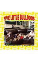 Five Little Bulldogs