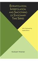 Extrapolation, Interpolation, and Smoothing of Stationary Time Series, with Engineering Applications