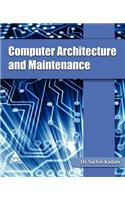 Computer Architecture and Maintenance