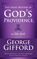 Great Mystery of God's Providence and Other Works