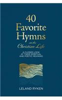 40 Favorite Hymns on the Christian Life