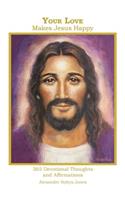 Your Love Makes Jesus Happy
