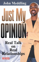 Just My Opinion