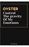 OYSTER Control The gravity Of My Emotions