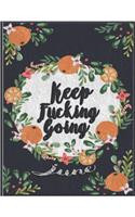 Keep Fucking Going - Food & Fitness Journal Planner Fitness ( June )