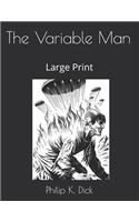 The Variable Man: Large Print
