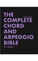 The Complete Chord and Arpeggio Bible - Left Handed