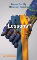 "Lessons" in Courage: Poems for My Ukrainian Friends