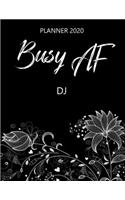 Busy AF Planner 2020 - DJ