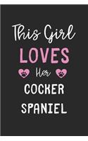 This Girl Loves Her Cocker Spaniel
