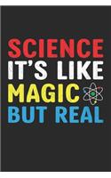 Science It's Like Magic But Real: A Reading Journal For Book Lovers, Science Teachers And Students 100 page journal