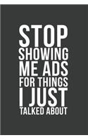 Stop Showing Me Ads For Things I Just Talked About