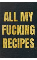 All My Fucking Recipes