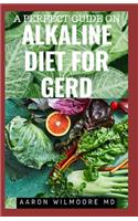 A Perfect Guide on Alkaline Diet for Gerd