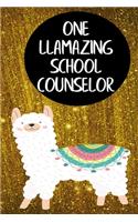 One llamazing School Counselor: Blank lined notebook Awesome Appreciation Great Gifts For Coworkers, Employees, And Staff Members, Employee Appreciation