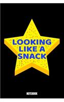Looking Like A Snack Notebook: Food Notizbuch: Notizbuch A5 punktierte 110 Seiten, Notizheft / Tagebuch / Reise Journal, perfektes Geschenk für Sie, Ihre Familie und Freunde gedac