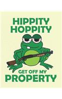 Hippity Hoppity Get Off My Property