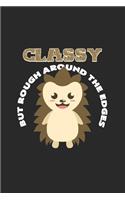 Classy but rough