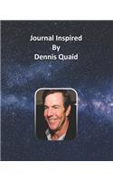 Journal Inspired by Dennis Quaid